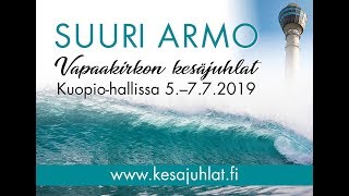 Vapaakirkon Kesäjuhlat pe 5.7. klo 18 — Suuri armo 1 -avajaistilaisuus