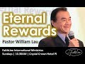 Pastor William Lau - Eternal Rewards