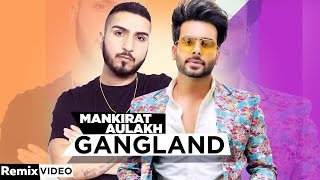 Gangland (Remix) | Mankirt Aulakh Feat Deep Kahlon | DJ A-Vee | Latest Punjabi Songs 2020