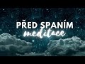 meditace před spaním uklidnění u0026 relaxace bez reklamy na konci