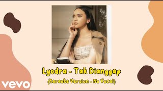 Lyodra - Tak Dianggap (Karaoke Version - No Vocal)