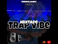 VIBE TRAP KREYOL BY DJ YAMAMIX VOL.1