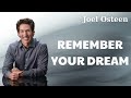 Joel Osteen   Remember Your Dream