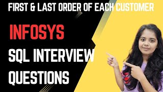 Infosys SQL Interview Question| First & Last order of each customer #dataanalytics #sql