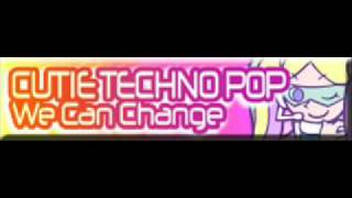 CUTIE TECHNO POP 「We Can Change ＬＯＮＧ」