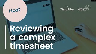 Host Tutorial - How to review a complex timesheet