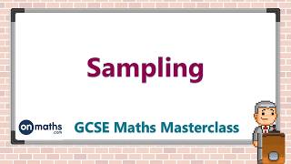 Sampling - GCSE Maths Masterclass (3.01)