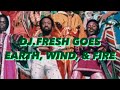 DJ.Fresh Goes #earthwindandfire  (A Vibe Called Fresh)