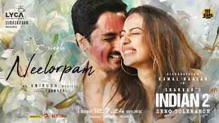 Indian 2 - Neelorpam Lyric  | Kamal Haasan | Shankar | Anirudh | Subaskaran | Ly
