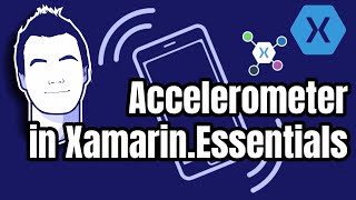 Detect Shake and Device Movement with Accelerometer in Xamarin.Essentials