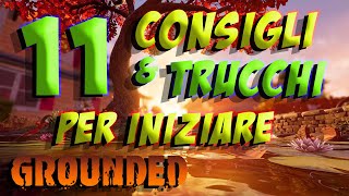 GROUNDED : TRUCCHI E CONSIGLI PER CHI INIZIA (AGGIORNATO 1.0)