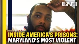 Inside Maryland's Prisons: America's Most Dangerous | DISPATCH | HD US Documentary