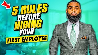 Hiring Your First Employee? [Here's 5 rules]