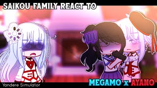 ✎ᝰ┆Saikou Family react to Megamo × Ayano || YANDERE SIMULATOR GachaClub