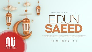 Eidun Sa'eed (2022) - NO MUSIC Version | Mesut Kurtis & Maher Zain (Lyrics)