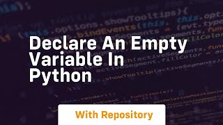 declare an empty variable in python