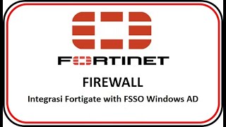 FORTIGATE : Integration With FSSO Windows Active Directory