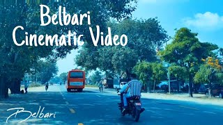 Belbari - Cinematic Travel Video || MotoVlog || Natural Scenes || East West Highway ||