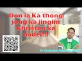 Don ïa Ka thong jong ka jingim Khristan ka badei!!! | Fr Nicholas Maïong MSFS