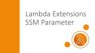 AWS Parameters and Secrets Lambda Extension - SSM Parameters