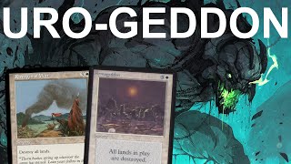 WRATH OF THE LANDS! Legacy Uro-Geddon Bant Control Mass Land Destruction! MTG Armageddon