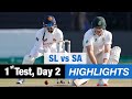 Sri Lanka Vs South Africa 1st Test Day 2 Highlights 2024 | SL VS SA