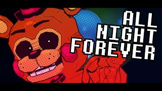 [FNAF/SFM] TWRP - All Night Forever [SHORT]
