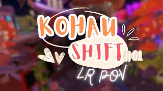 Kohaú Shift #1 | LR POV