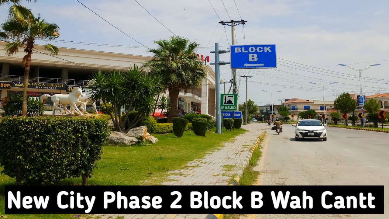 New City Phase 2 Block B Wah Cantt Pakistan | Wah Cantt City | Wah ...