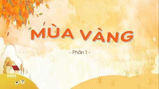 Bài 6: Mùa vàng - Phần 1 - Tiếng Việt lớp 2 [OLM.VN]