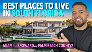 Best Places to Live in South Florida | Miami-Dade, Broward and Palm Beach County