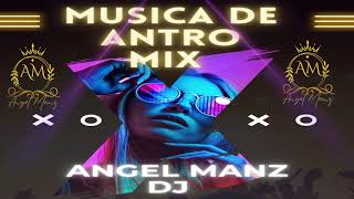 MUSICA ANTRO para prender el ambiente REMIX 2025- Angel Manz DJ…  #musicalatina #remix