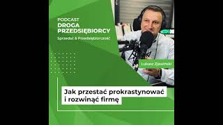 Jak przestać prokrastynować i rozwinąć firmę #20