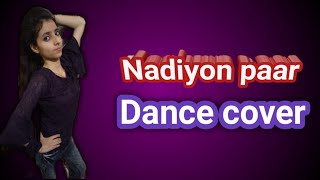 NADIYON PAAR | Dance Video | (Let the Music Play) - Roohi | Janhvi | by Aruddance