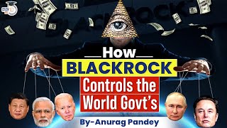 BlackRock, The Real Life Illuminati? | This Company owns the World! | UPSC