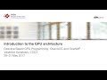 Directive Based GPU Programming: OpenACC and OpenMP: Introduction to GPU architecture