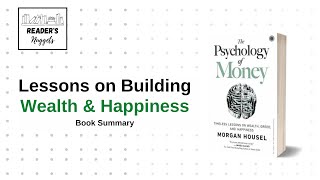 8 Lessons on building wealth and happiness | The Psychology of Money | Morgan Housel