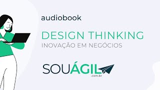 Design Thinking: Inovação em negócios [AudioBook]