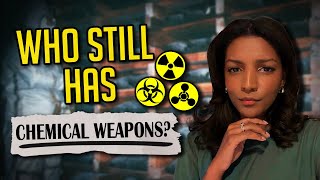 Do Countries STILL Have Chemical Weapons?!