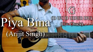 Piya Bina | Arijit Singh | Easy Guitar Chords Lesson+Cover, Strumming Pattern, Progressions...