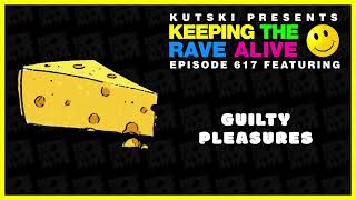 KTRA Episode 617: Guilty Pleasures