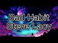 Bad Habit - Steve Lacy (Lyrics)