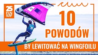 WING FOIL - 10 powodów dla których warto pływać na  wingfoilu #wingfoildokawy