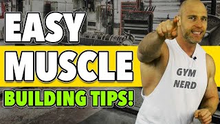 7 EASY Muscle Building Tips You Can Do NOW!