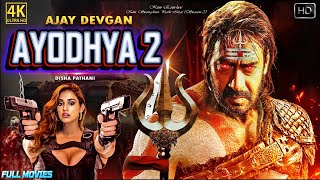 Ajay Devgan New  Action Movie | Ayodhya2 2024 New Bollywood Movie 1080p