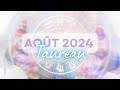 TAUREAU ♉ TIRAGE GÉNÉRAL+SENTIMENTAL💞 AOÛT 2024-C'EST LA FIN