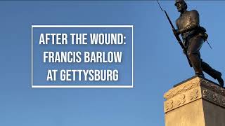 After the Wound: Francis Barlow at Gettysburg