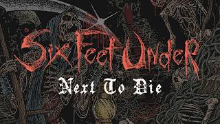 Six Feet Under - Next to Die (FULL ALBUM)