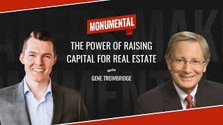 The Power of Raising Capital for Real Estate with Syndication Attorney Gene Trowbridge