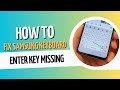 How To Fix Samsung Keyboard Enter Key Missing